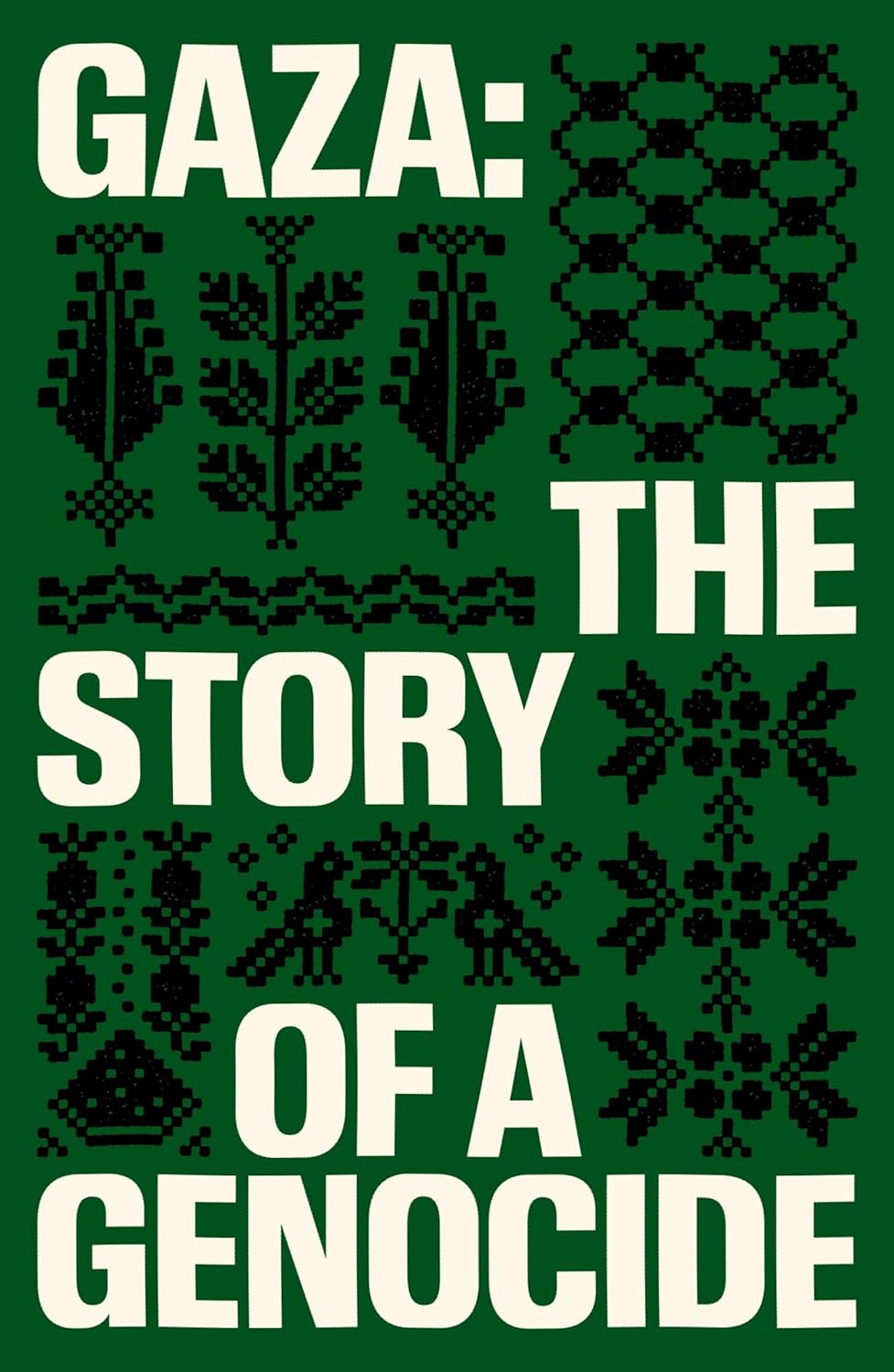 Gaza: the Story of a Genocide