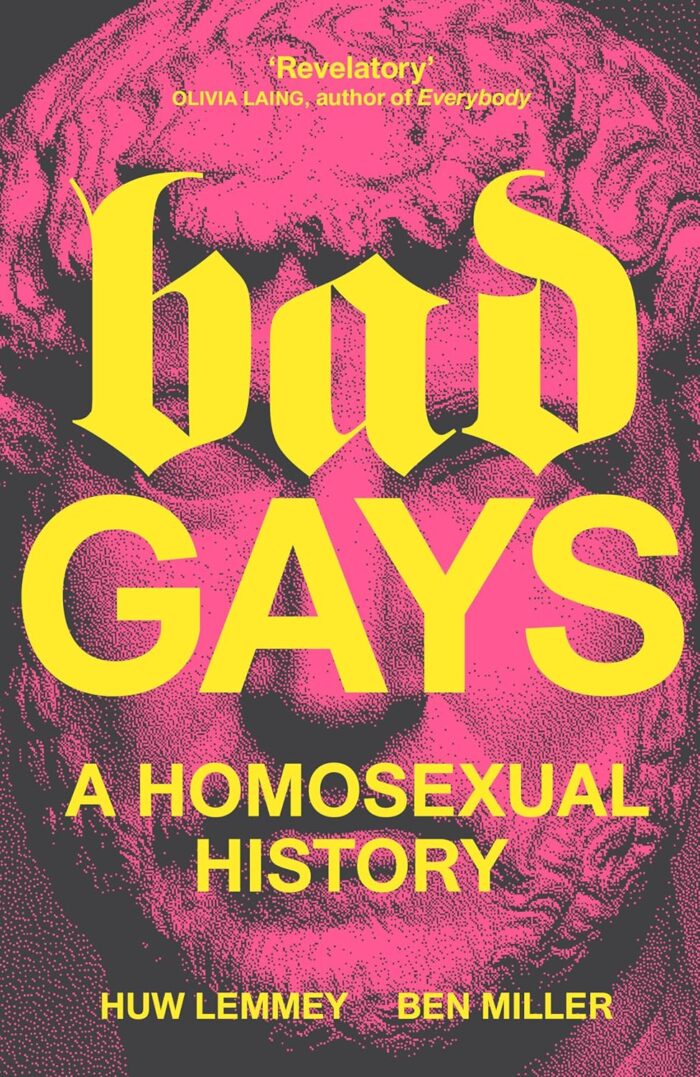 Bad Gays: A Homosexual History Bad Gays: A Homosexual History