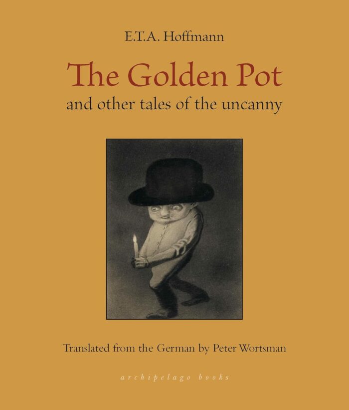 The Golden Pot and Other Tales of the Uncanny The Golden Pot and Other Tales of the Uncanny