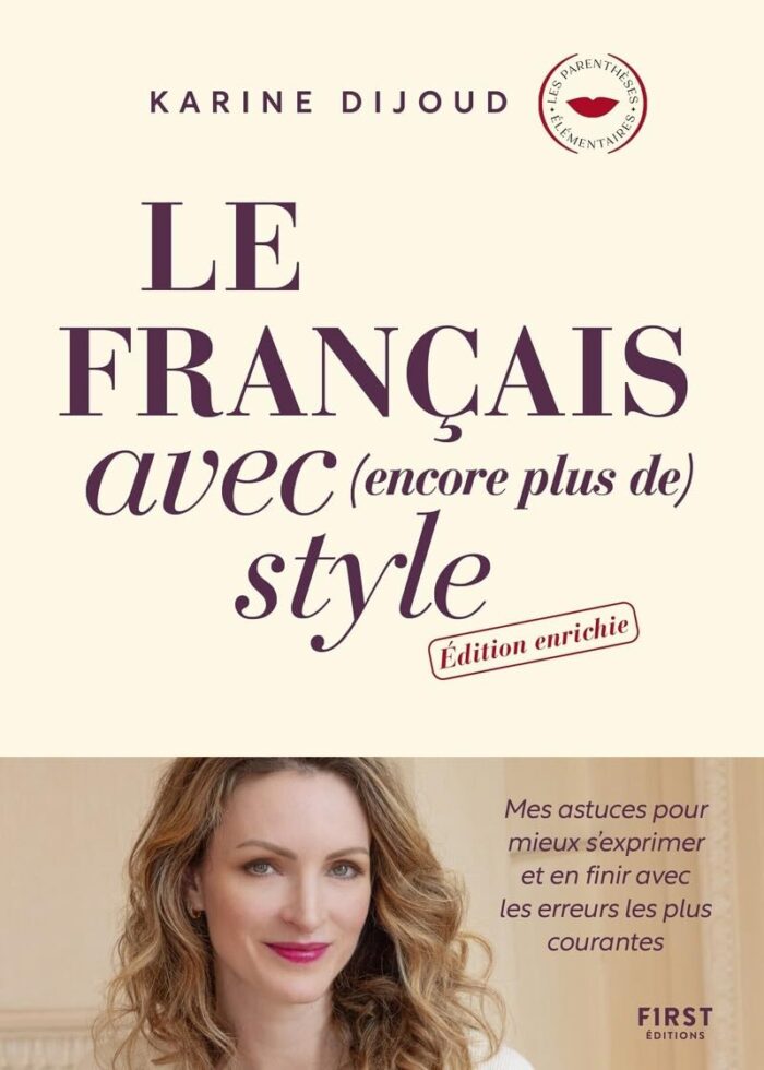 Le Francais avec (encore plus de) Style Le Francais avec (encore plus de) Style