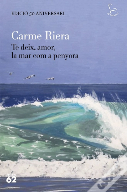 Te Deix, Amor, La Mar Com A Penyora