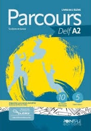 Parcours DELF A2, Livre de l'eleve + Publior - Edition hybride