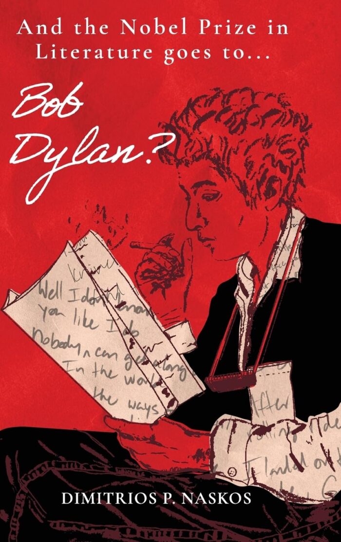 And the Nobel Prize in Literature Goes to . . . Bob Dylan? And the Nobel Prize in Literature Goes to . . . Bob Dylan?