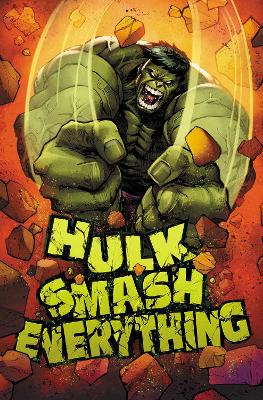 HULK: SMASH EVERYTHING    PB - RYAN NORTH VINCENZO CARRATU
