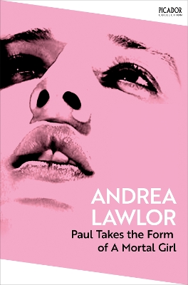 PAUL TAKES THE FORM OF A MORTAL GIRL PB - ANDREA LAWLOR