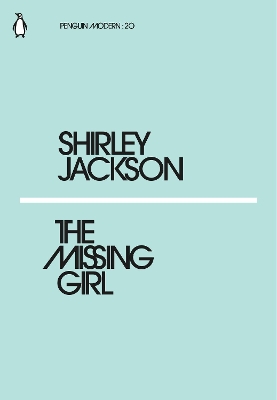 PENGUIN MODERN CLASSICS : THE MISSING GIRL PB - SHIRLEY JACK