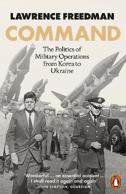 PENGUIN ORANGE SPINES : COMMAND PB - SIR LAWRENCE FREEDMAN
