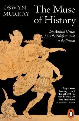 PENGUIN ORANGE SPINES : THE MUSE OF HISTORY PB - OSWYN MURRA