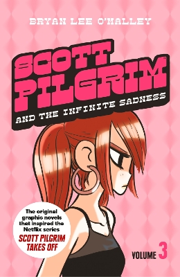 SCOTT PILGRIM AND THE INFINITE SADNESS : VOLUME 3 PB - BRYAN