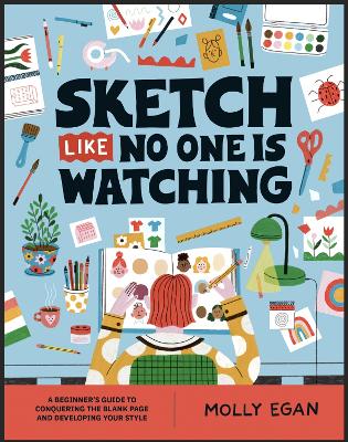 SKETCH LIKE NO ONE IS WATCHING : A BEGINNERS GUIDE TO CONQUE