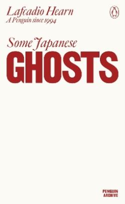 SOME JAPANESE GHOSTS PB - LAFCADIO HEARN