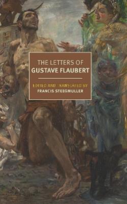 THE LETTERS OF GUSTAVE FLAUBERT PB - GUSTAVE FLAUBERT
