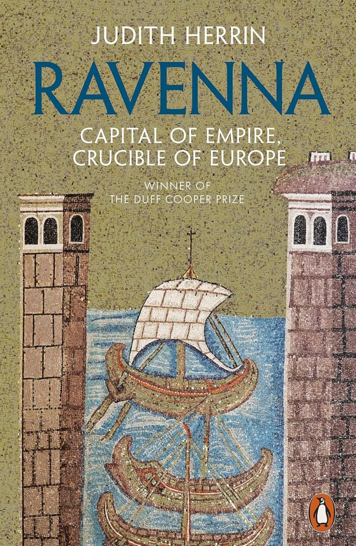 Ravenna: Capital of Empire, Crucible of Europe Ravenna: Capital of Empire, Crucible of Europe