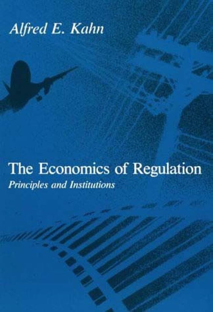 The Economics of Regulation: Principles and Institutions The Economics of Regulation: Principles and Institutions