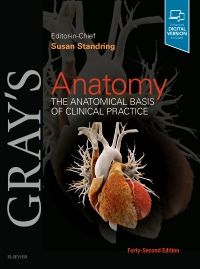 Gray's Anatomy 42nd Edition The Anatomical Basis of Clinical Practice