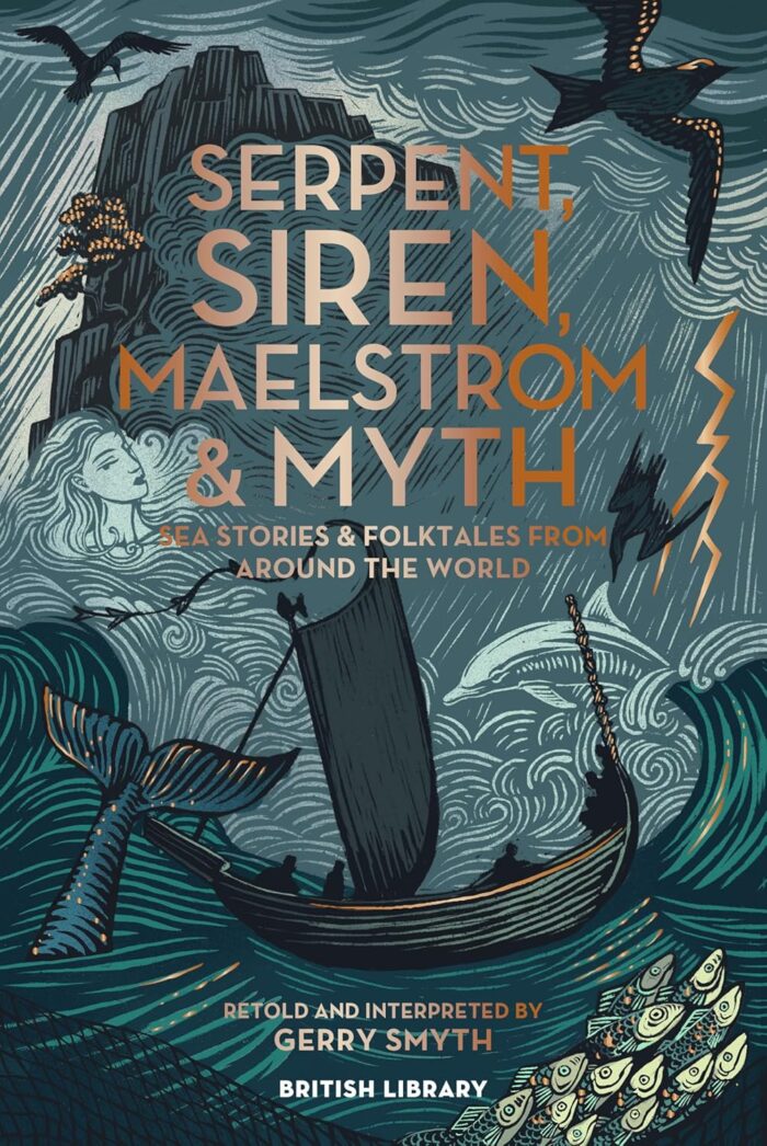 Serpent, Siren, Maelstrom and Myth: Sea Stories and Folktales from Around the World Serpent, Siren, Maelstrom and Myth: Sea Stories and Folktales from Around the World