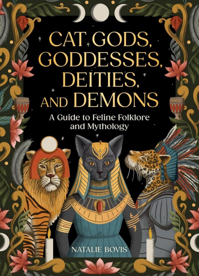 Cat Gods, Goddesses, Deities, and Demons: A Guide to Feline Folklore and Mythology (hardcover) Cat Gods, Goddesses, Deities, and Demons: A Guide to Feline Folklore and Mythology (hardcover)