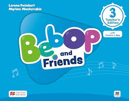 Bebop and Friends Level 3 Teacher's Edition with Teacher's App