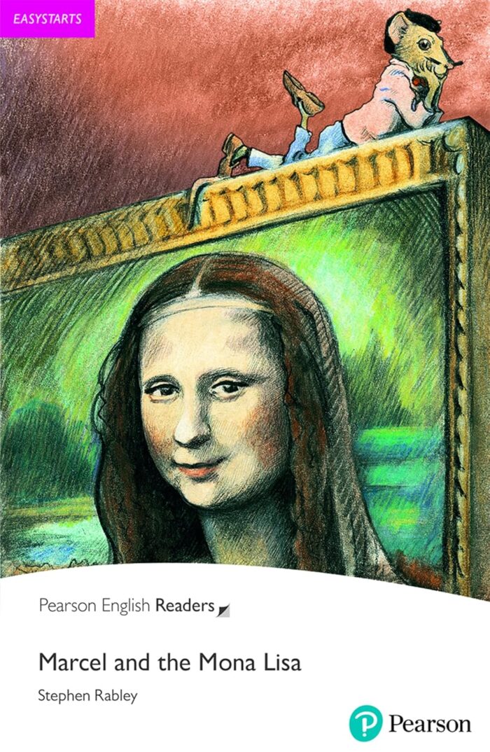 Pearson English Readers: Easystarts - Marcel and Mona Lisa (digital activities + ebook) Pearson English Readers: Easystarts - Marcel and Mona Lisa (digital activities + ebook)