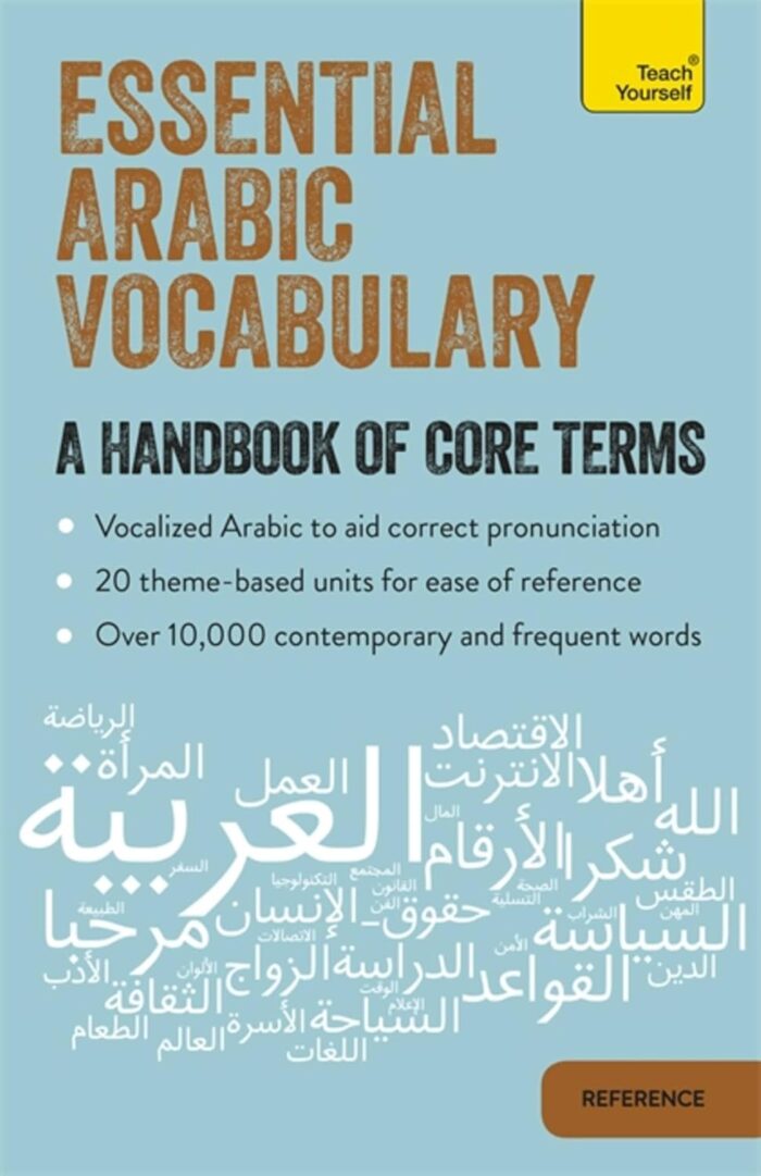 Essential Arabic Vocabulary: A Handbook of Core Terms Essential Arabic Vocabulary: A Handbook of Core Terms