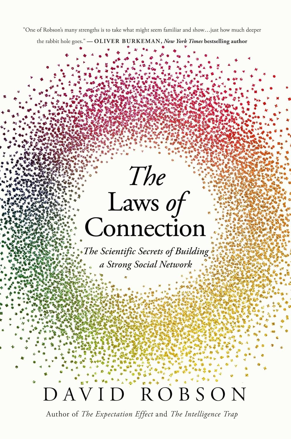 The Laws of Connection: The Scientific Secrets of Building a Strong Social Network (hardcover)