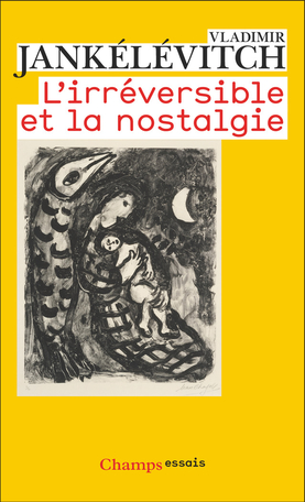 L'Irreversible et la nostalgie