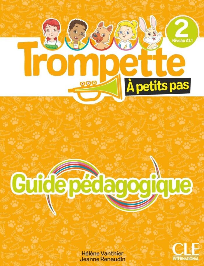 Trompette a Petits Pas 2 niveau A1.1- guide pedagogique Trompette a Petits Pas 2 niveau A1.1- guide pedagogique