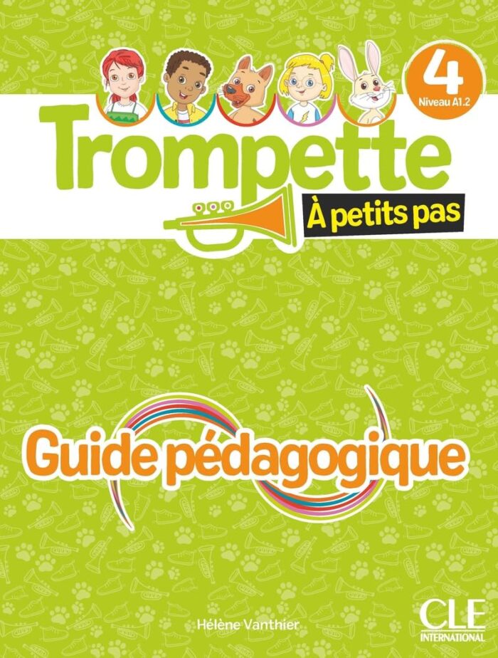 Trompette a Petits Pas 4 niveau A1.2- guide pedagogique Trompette a Petits Pas 4 niveau A1.2- guide pedagogique