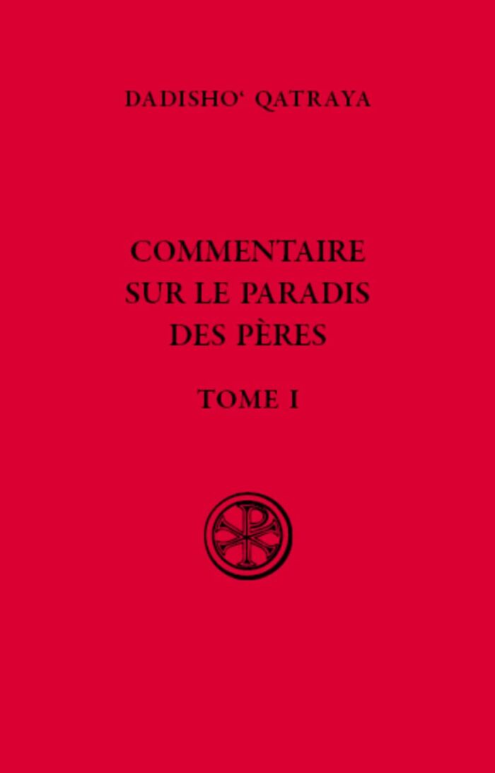 Commentaire sur le Paradis des Peres, tome I Commentaire sur le Paradis des Peres, tome I