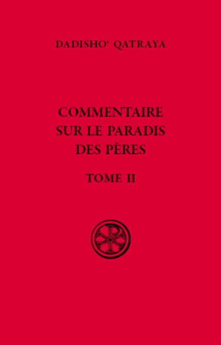 Commentaire sur le Paradis des Peres, tome II