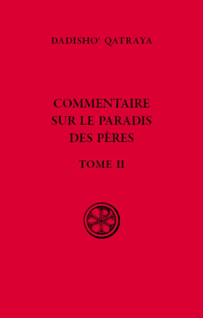 Commentaire sur le Paradis des Peres, tome II Commentaire sur le Paradis des Peres, tome II
