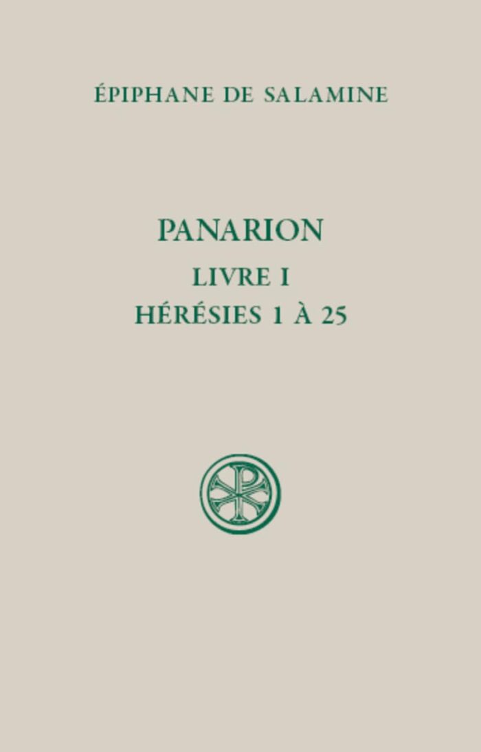 Panarion, Livre I: Heresies 1-25 Panarion, Livre I: Heresies 1-25