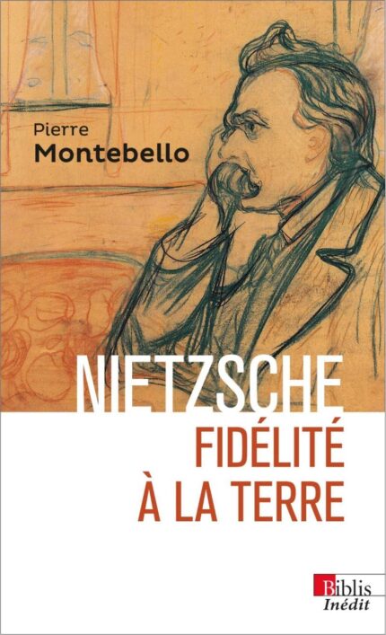 Nietzsche: Fidelite a la Terre