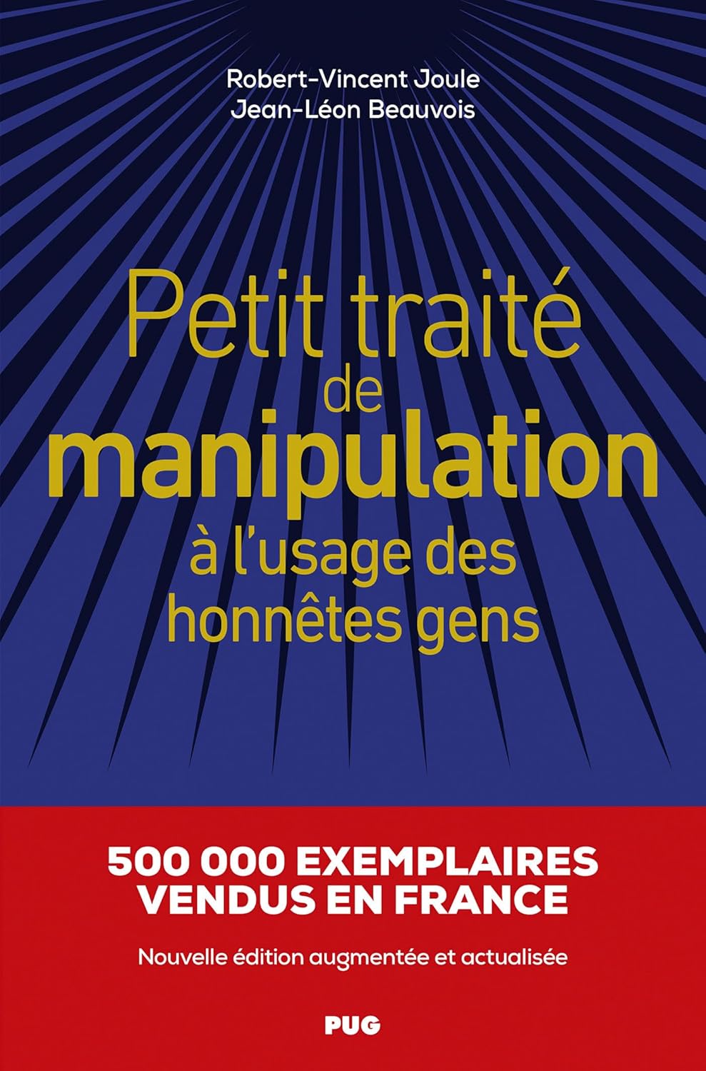 Petit traite de manipulation a l'usage des honnetes gens: Nouvelle edition augmentee et actualisee