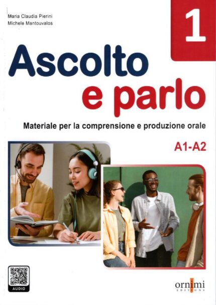 Ascolto e parlo 1 (A1-A2) + audio online