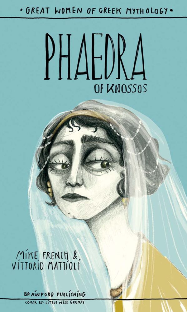 Great Women Of Greek Mythology – Phaedra of Knossos