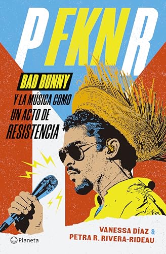P FKN R: Bad Bunny y la musica como un acto de resistencia