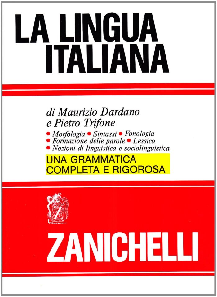 La Lingua Italiana - Una Grammatica Completa e Rigorosa La Lingua Italiana - Una Grammatica Completa e Rigorosa