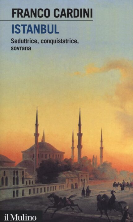 Istanbul: Seduttrice, Conquistatrice, Sovrana