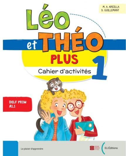 Leo et Theo PLUS 1 - Cahier d'activites A1.1
