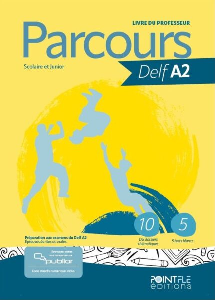 Parcours DELF A2, Livre du professeur + Publior - Edition hybride