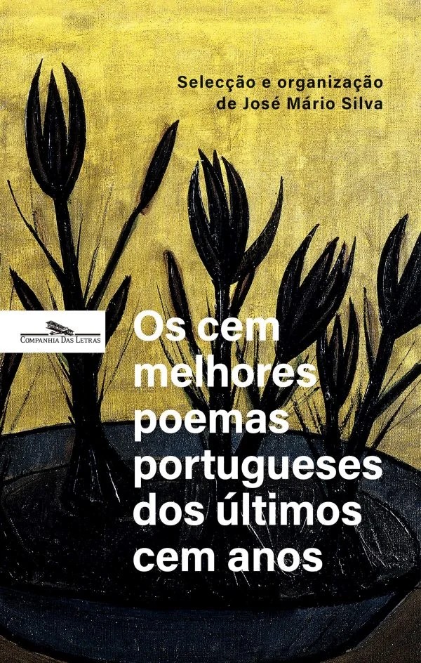 Os Cem Melhores Poemes Portugueses dos Ultimos Cen Anos