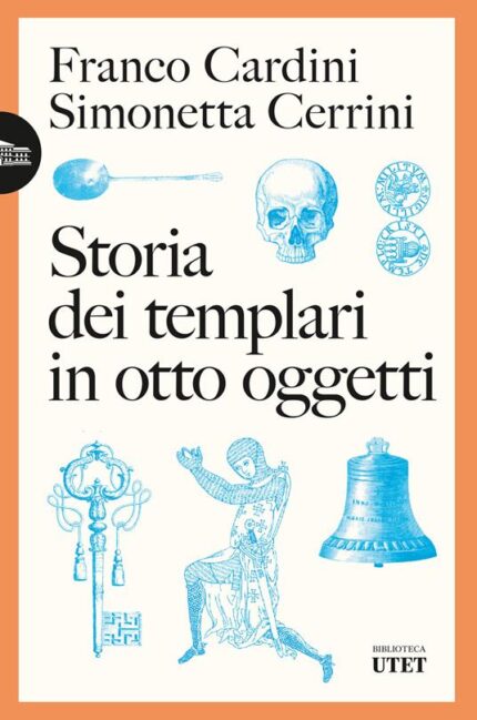 Storia dei Templari in Otto Oggetti