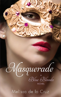 A BLUE BLOODS NOVEL 2: MASQUERADE PB B FORMAT - MELISSA DE L