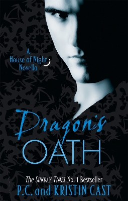 A HOUSE OF NIGHT NOVEL 1: DRAGONS OATH  PB - P C CAST-KRISTI