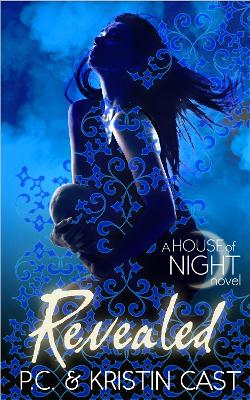 A HOUSE OF NIGHT NOVEL 11: REVEALED PB - P C CAST-KRISTIN CA