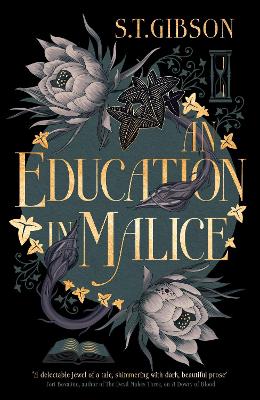 AN EDUCATION IN MALICE - S.T. GIBSON