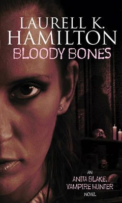ANITA BLAKE VAMPIRE HUNTER : BLOODY BONES PB A FORMAT - LAUR