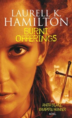 ANITA BLAKE VAMPIRE HUNTER : BURNT OFFERINGS PB A FORMAT - L