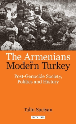 ARMENIANS IN MODERN TURKEY PB - DR TALIN SUCIYAN